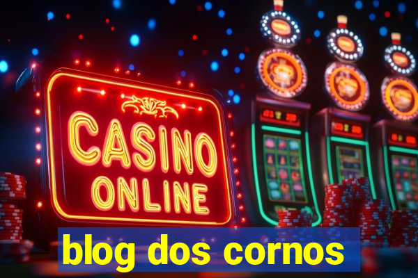 blog dos cornos